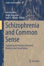 Schizophrenia and Common Sense: Explaining the Relation Between Madness and Social Values 2018