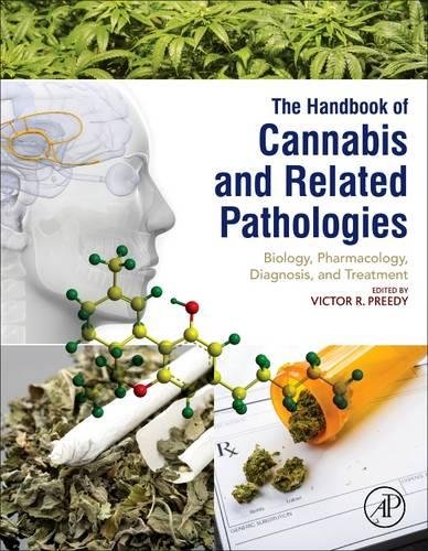 Handbook of Cannabis and Related Pathologies: Biology, Pharmacology, Diagnosis, and Treatment 2017