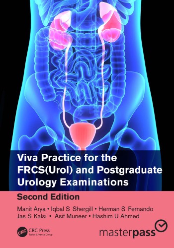 Viva Practice for the FRCS(Urol) and Postgraduate Urology Examinations 2018