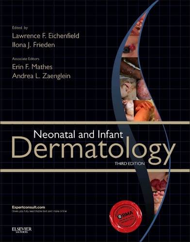 Neonatal and Infant Dermatology E-Book 2014