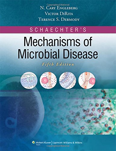 Schaechter's Mechanisms of Microbial Disease 2012
