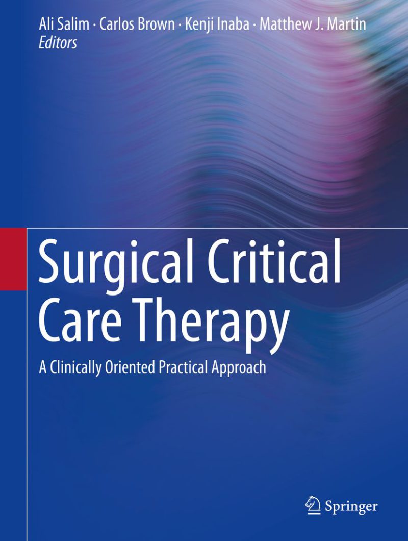 Surgical Critical Care Therapy: A Clinically Oriented Practical Approach 2018