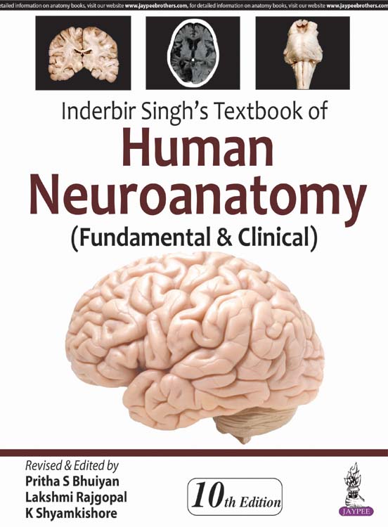 Inderbir Singh's Textbook of Human Neuroanatomy: (Fundamental & Clinical) 2017