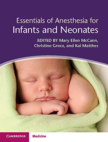 Essentials of Anesthesia for Infants and Neonates 2018