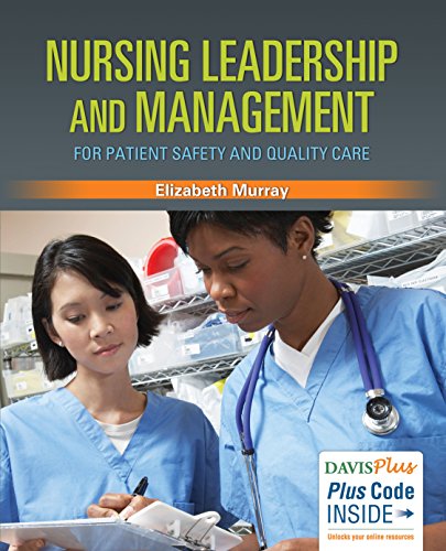 Nursing Leadership and Management for Patient Safety and Quality Care 2017
