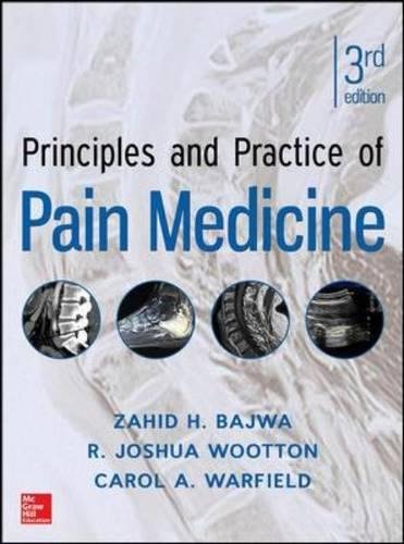 Principles and Practice of Pain Medicine 3rd Edition 2016