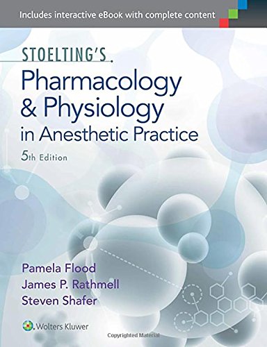 Stoelting's Pharmacology and Physiology in Anesthetic Practice 2015