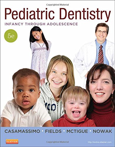 Pediatric Dentistry: Infancy Through Adolescence 2013