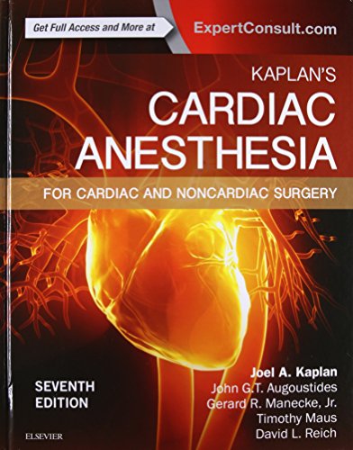 Kaplan's Cardiac Anesthesia: For Cardiac and Noncardiac Surgery 2016