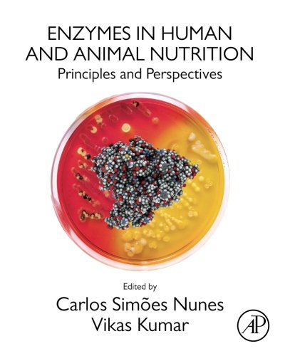 Enzymes in Human and Animal Nutrition: Principles and Perspectives 2018