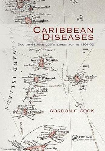 Caribbean Diseases: Doctor George Low's Expedition in 1901-02 2009