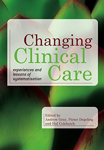 Changing Clinical Care: Experiences and Lessons of Systematisation 2008