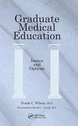 Graduate Medical Education: Issues and Options 2009