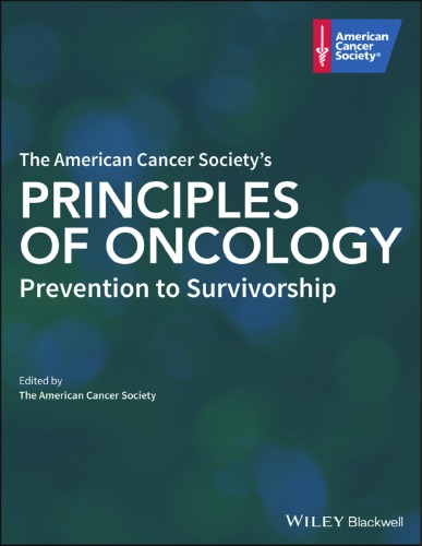 The American Cancer Society's Principles of Oncology: Prevention to Survivorship 2017