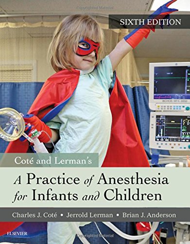 A Practice of Anesthesia for Infants and Children 2018