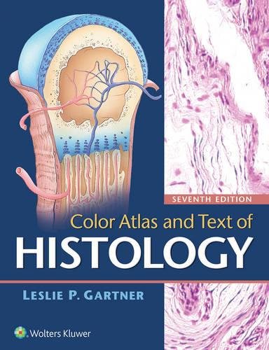 Color Atlas and Text of Histology 2018