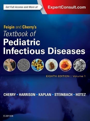 Feigin and Cherry's Textbook of Pediatric Infectious Diseases 2018