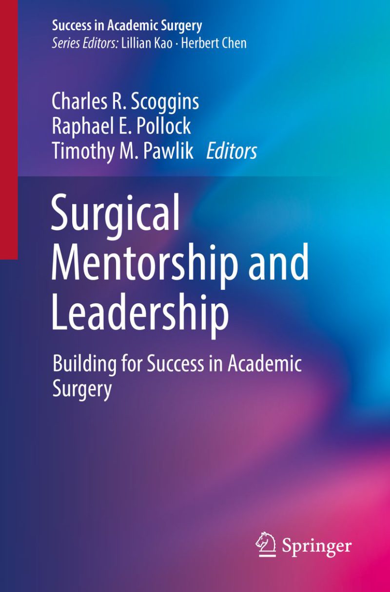 Surgical Mentorship and Leadership: Building for Success in Academic Surgery 2018