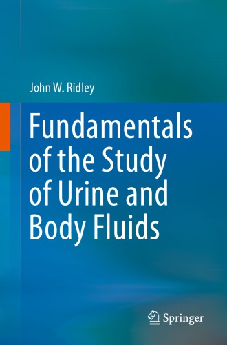 Fundamentals of the Study of Urine and Body Fluids 2018