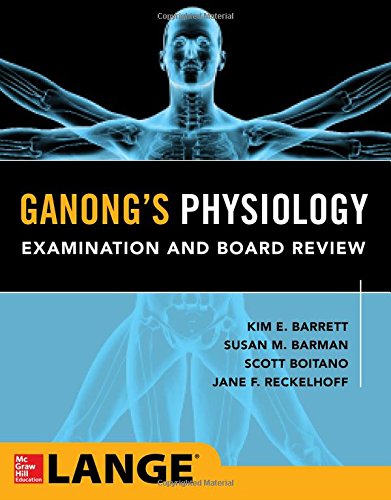 Ganong's Physiology Examination and Board Review 2017