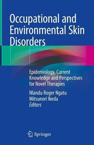 اختلالات پوستی شغلی و محیطی: اپیدمیولوژی، دانش فعلی و دیدگاه های درمان های جدید