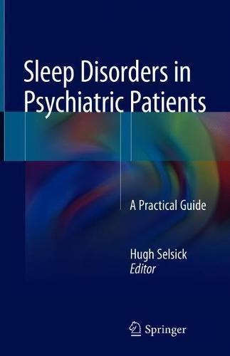 Sleep Disorders in Psychiatric Patients: A Practical Guide 2016