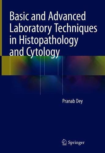 Basic and Advanced Laboratory Techniques in Histopathology and Cytology 2018
