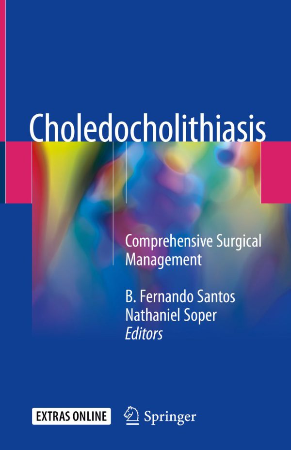 Choledocholithiasis: Comprehensive Surgical Management 2018