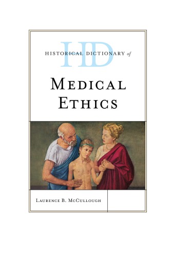 Historical Dictionary of Medical Ethics 2018