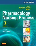 Study Guide for Pharmacology and the Nursing Process 2012