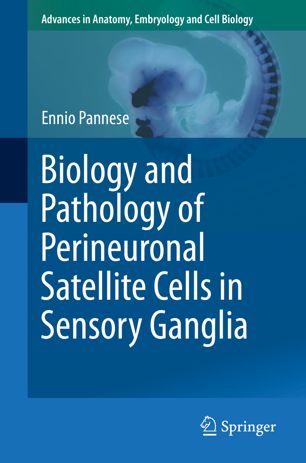 Biology and Pathology of Perineuronal Satellite Cells in Sensory Ganglia 2018