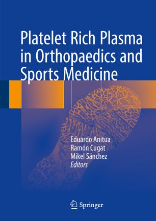 Platelet Rich Plasma in Orthopaedics and Sports Medicine 2018