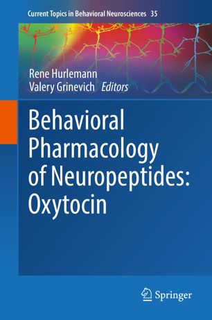 Behavioral Pharmacology of Neuropeptides: Oxytocin 2018