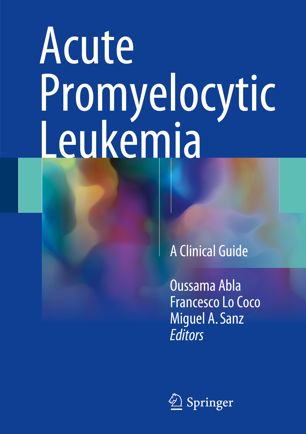 Acute Promyelocytic Leukemia: A Clinical Guide 2018