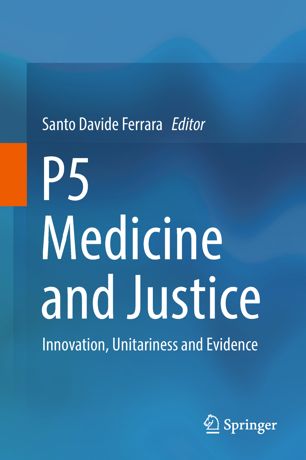 P5 Medicine and Justice: Innovation, Unitariness and Evidence 2018