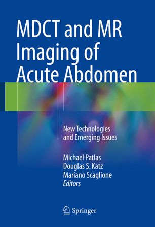 MDCT and MR Imaging of Acute Abdomen: New Technologies and Emerging Issues 2018