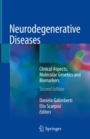 Neurodegenerative Diseases: Clinical Aspects, Molecular Genetics and Biomarkers 2018