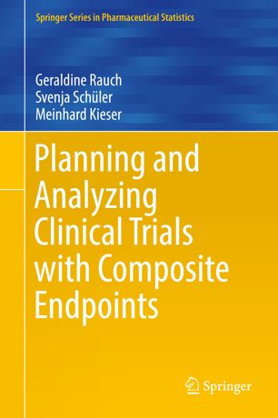 Planning and Analyzing Clinical Trials with Composite Endpoints 2018