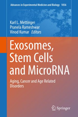 Exosomes, Stem Cells and MicroRNA: Aging, Cancer and Age Related Disorders 2018