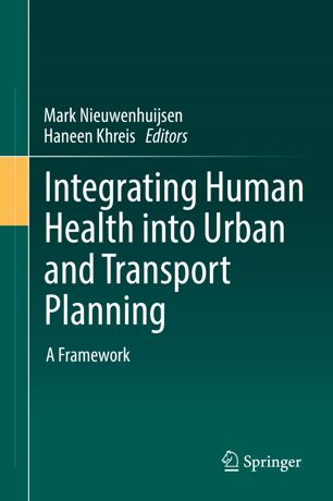 Integrating Human Health into Urban and Transport Planning: A Framework 2018