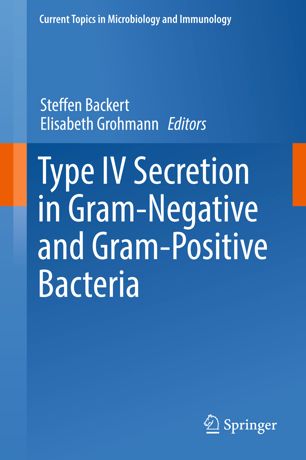 Type IV Secretion in Gram-Negative and Gram-Positive Bacteria 2018