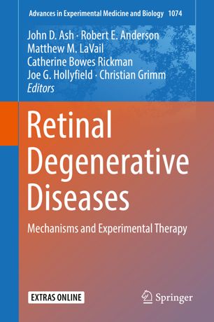 Retinal Degenerative Diseases: Mechanisms and Experimental Therapy 2018