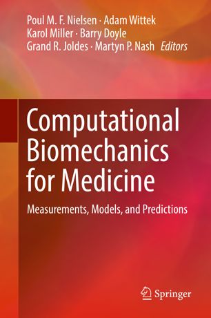 Computational Biomechanics for Medicine: Measurements, Models, and Predictions 2018