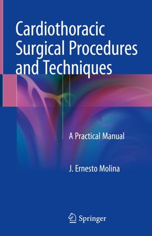 Cardiothoracic Surgical Procedures and Techniques: A Practical Manual 2018