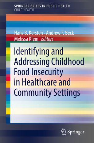 Identifying and Addressing Childhood Food Insecurity in Healthcare and Community Settings 2018