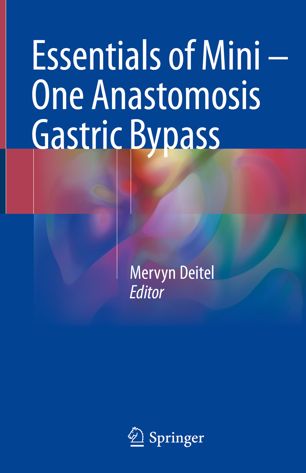 Essentials of Mini ‒ One Anastomosis Gastric Bypass 2018