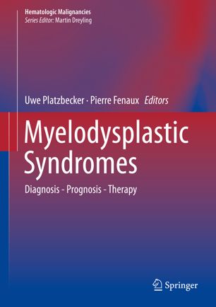 Myelodysplastic Syndromes: Diagnosis - Prognosis - Therapy 2018