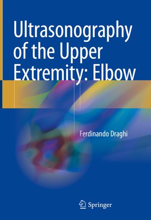 Ultrasonography of the Upper Extremity: Elbow 2018