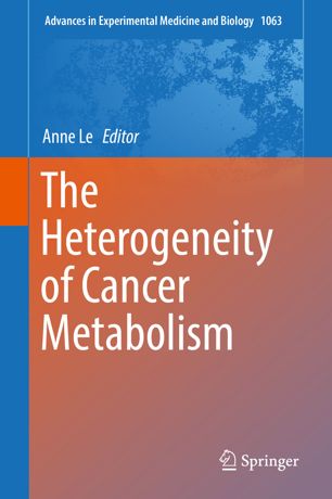 The Heterogeneity of Cancer Metabolism 2018