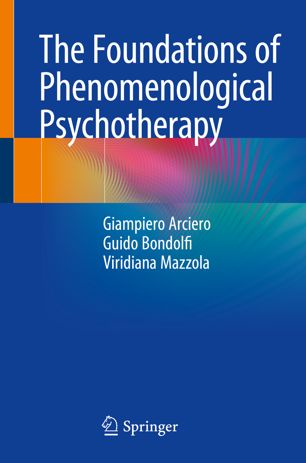 The Foundations of Phenomenological Psychotherapy 2018